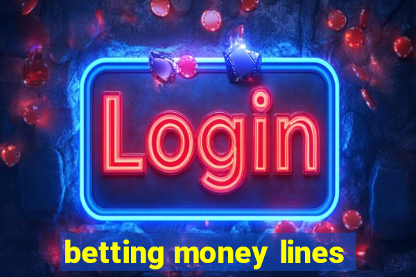 betting money lines