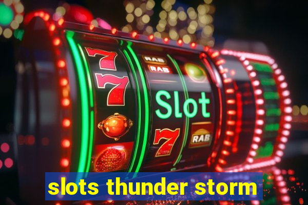 slots thunder storm