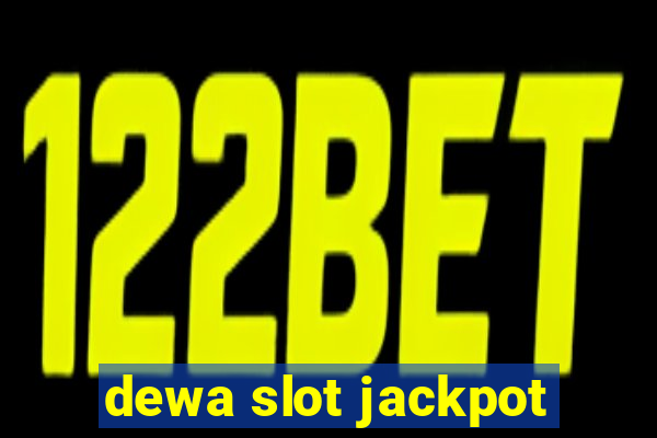 dewa slot jackpot