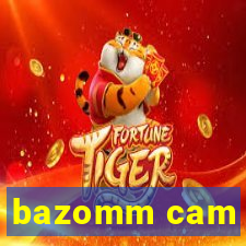 bazomm cam