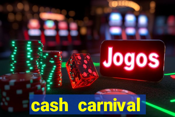 cash carnival casino slots paga de verdade