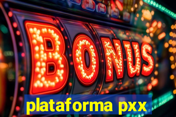 plataforma pxx