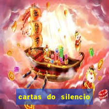 cartas do silencio faz bem