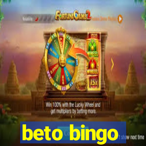 beto bingo