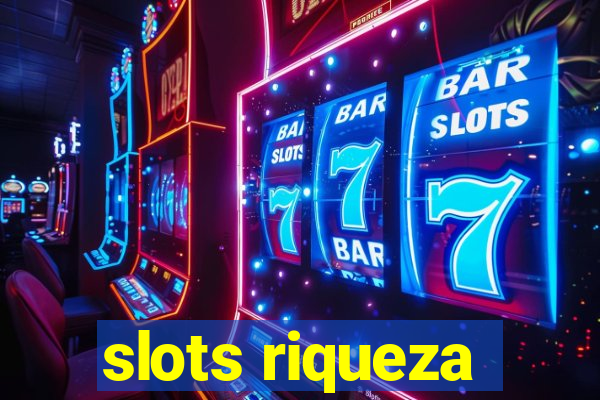 slots riqueza