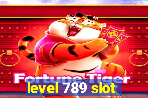 level 789 slot