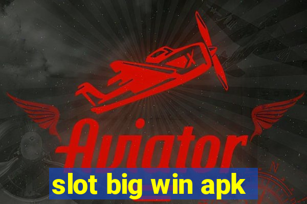 slot big win apk