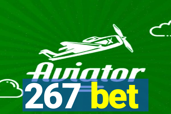 267 bet