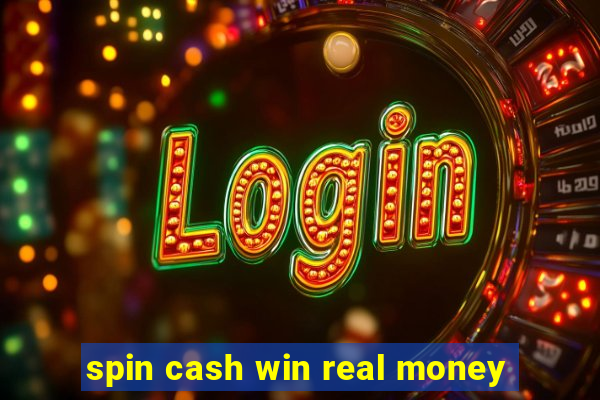 spin cash win real money