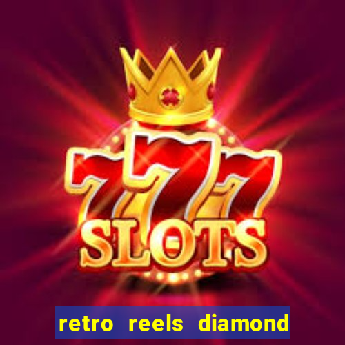 retro reels diamond glitz casino