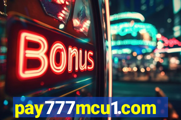 pay777mcu1.com