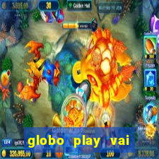 globo play vai passar o jogo do brasil