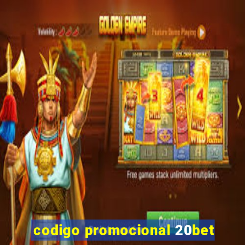 codigo promocional 20bet