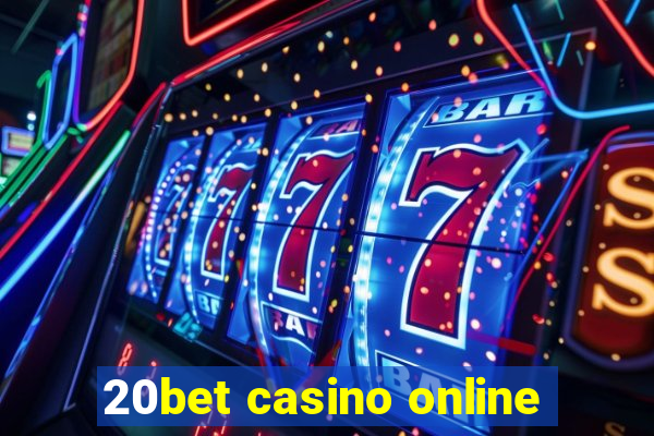 20bet casino online