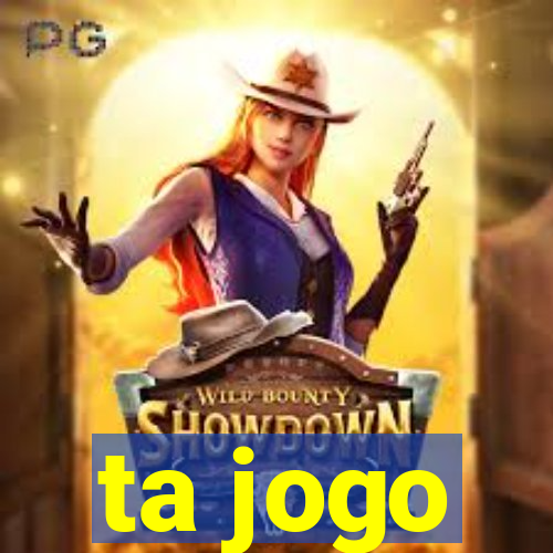 ta jogo