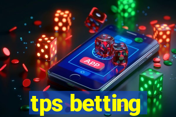 tps betting