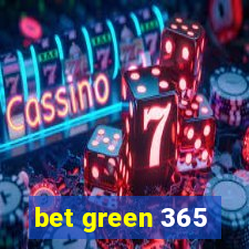 bet green 365