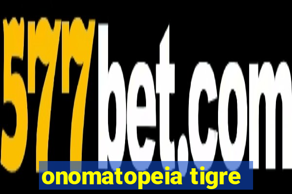 onomatopeia tigre