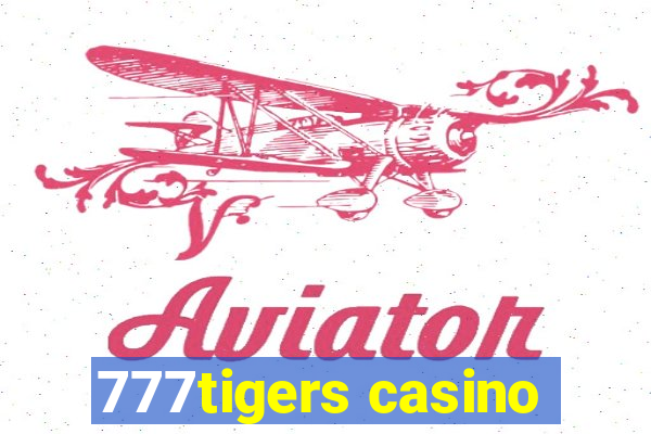 777tigers casino