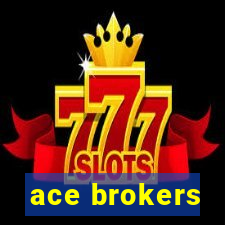 ace brokers