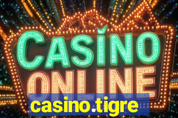 casino.tigre