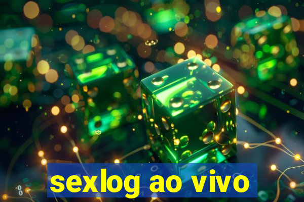 sexlog ao vivo