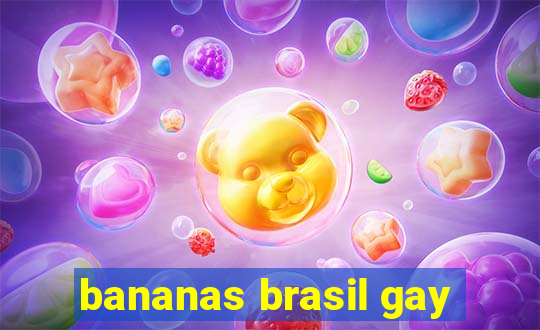 bananas brasil gay