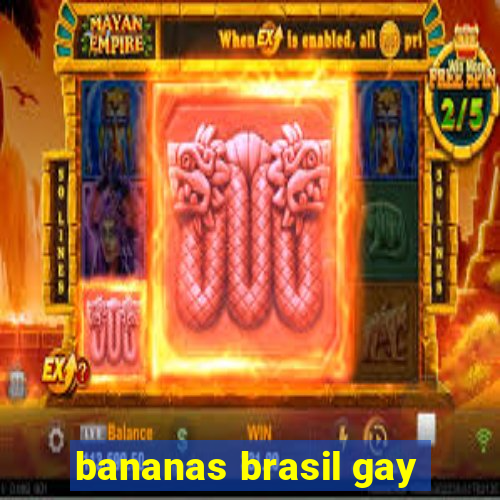 bananas brasil gay