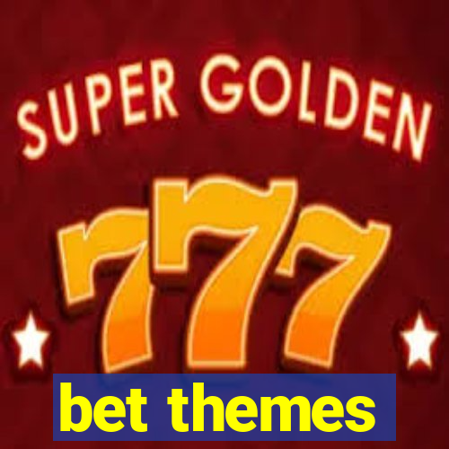 bet themes