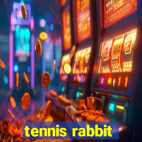 tennis rabbit