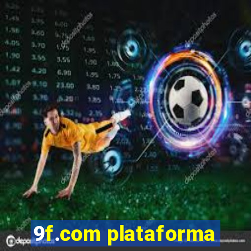 9f.com plataforma