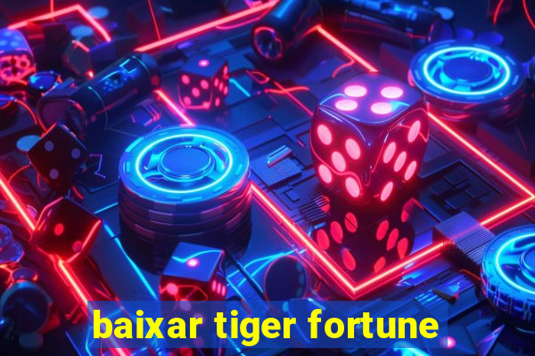 baixar tiger fortune