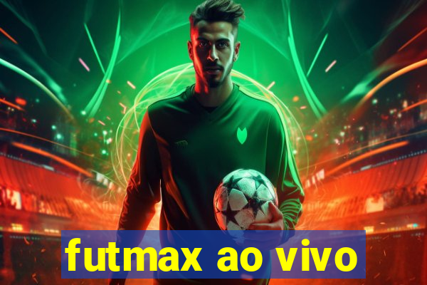 futmax ao vivo