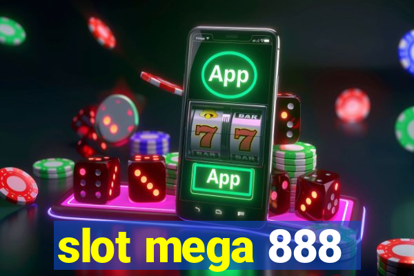 slot mega 888