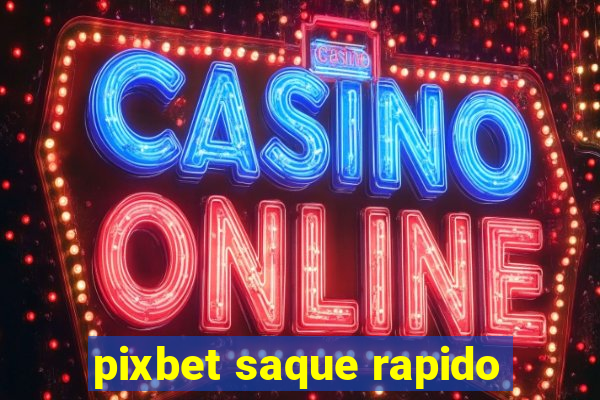 pixbet saque rapido