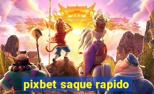 pixbet saque rapido