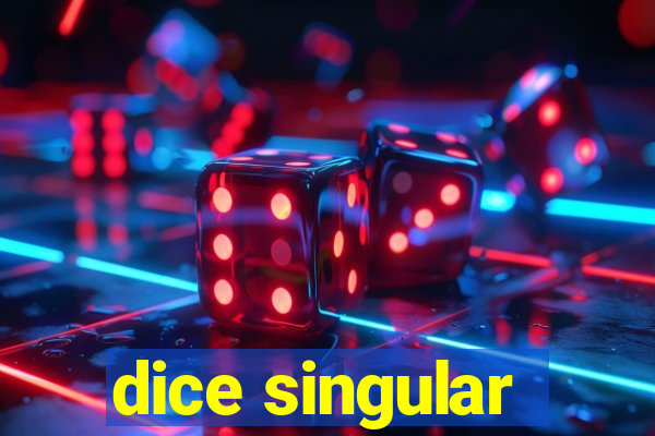 dice singular