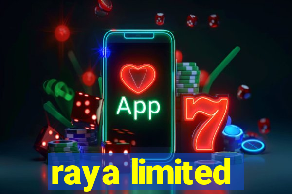 raya limited