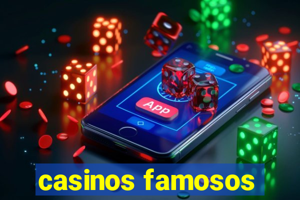 casinos famosos