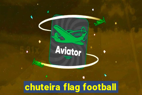 chuteira flag football