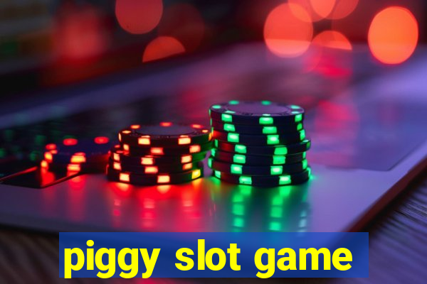 piggy slot game