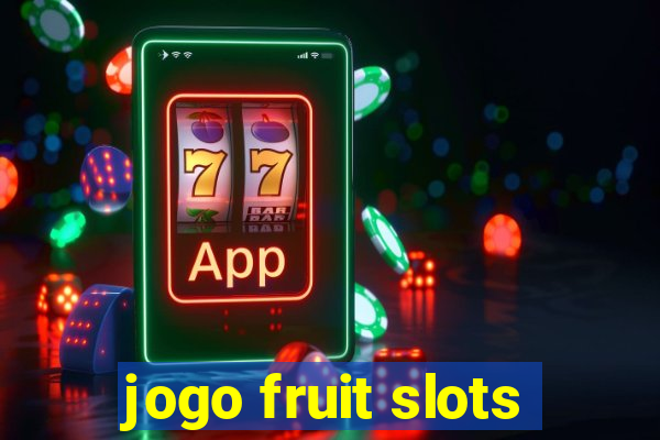 jogo fruit slots