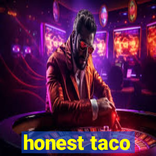 honest taco