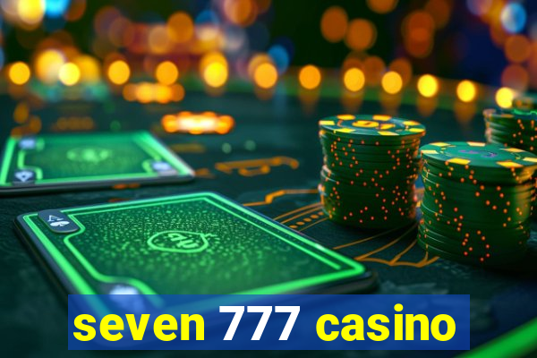 seven 777 casino