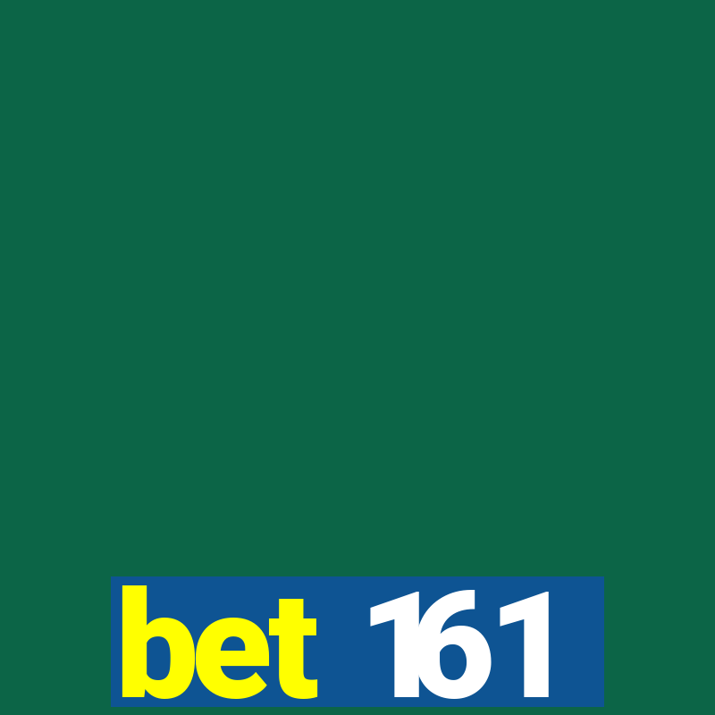 bet 161