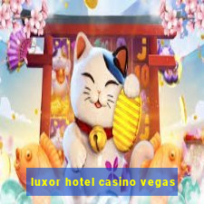 luxor hotel casino vegas