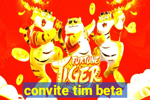 convite tim beta