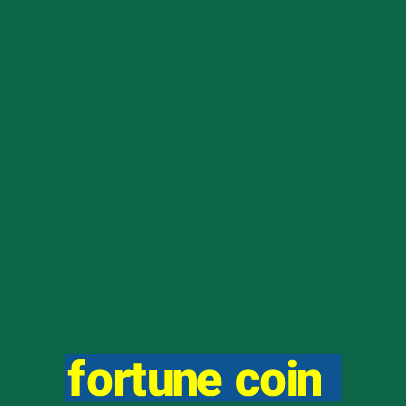 fortune coin