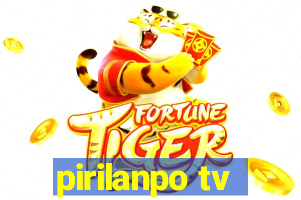 pirilanpo tv