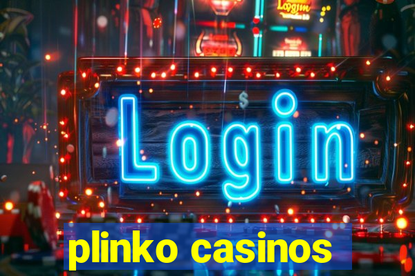 plinko casinos